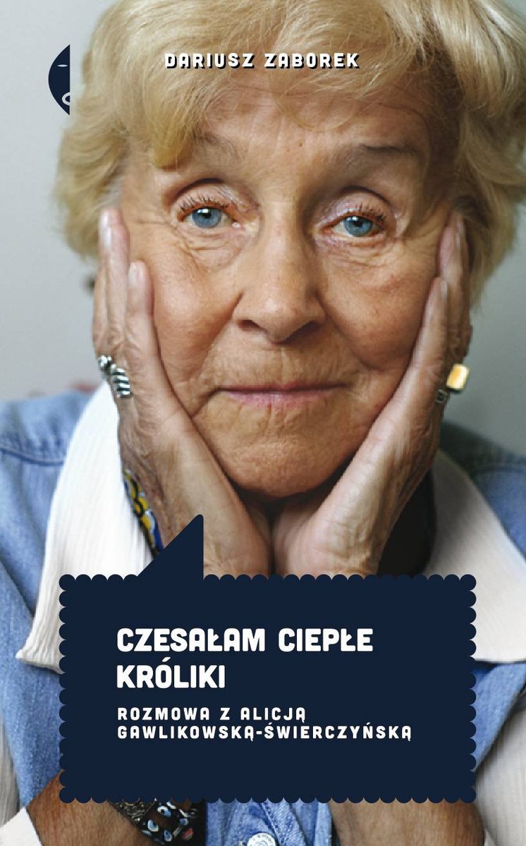 Czesałam ciepłe króliki. Rozmowa z Alicją Gawlikowską - Świerczyńską - ebook epub