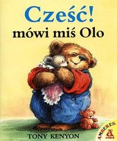 Cześć! mówi miś Olo Kenyon Tony