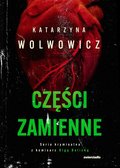 Części zamienne - ebook epub - Wolwowicz Katarzyna