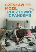 Czesław Mozil. Pocztówki z pandemii&nbsp;-&nbsp;Mozil Czesław, Corso Przemysław