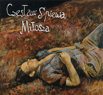 Czesław śpiewa Miłosza Czesław Śpiewa