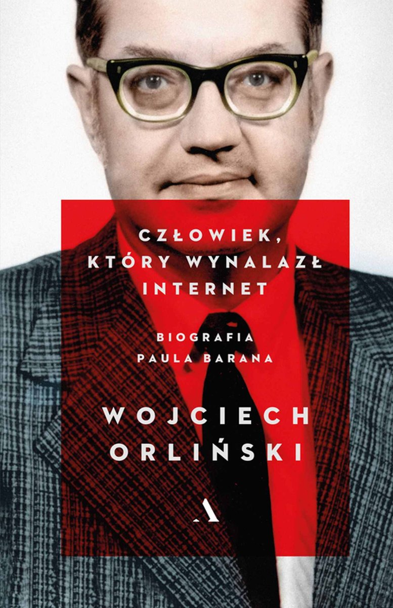 Człowiek, który wynalazł internet. Biografia Paula Barana - ebook mobi