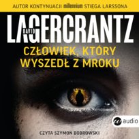 Człowiek, który wyszedł z mroku Lagercrantz David