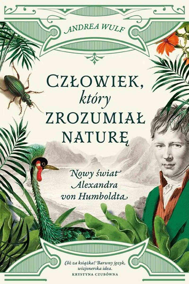 Człowiek, który zrozumiał naturę. Nowy świat Alexandra von Humboldta - ebook epub