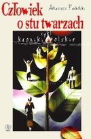 Człowiek o stu twarzach Pacholski Arkadiusz