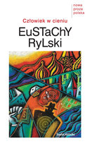 Człowiek w cieniu Rylski Eustachy