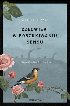 Człowiek w poszukiwaniu sensu. Wersja dla młodych czytelników - Victor E. Frankl