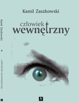 Człowiek wewnętrzny - Kamil Zaszkowski