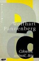 Człowiek wolność Bóg Wolfhart Pannenberg