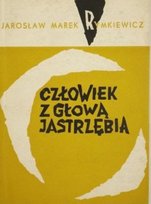 Człowiek z głową jastrzębia Miłobędzka Krystyna