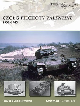 Czołg piechoty Valentine 1938-1945 - Newsome Bruce Oliver