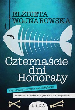 Czternaście dni Honoraty - Wojnarowska Elżbieta