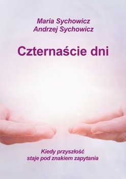 Czternaście dni - Sychowicz Andrzej, Sychowicz Maria
