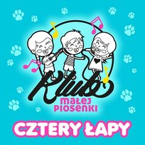 Cztery łapy Klub Małej Piosenki