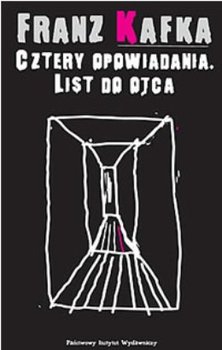 Cztery opowiadania. List do ojca - Kafka Franz