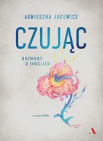 Czując. Rozmowy o emocjach - ebook epub