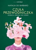 Czuła przewodniczka. Kobieca droga do siebie - ebook mobi - de Barbaro Natalia