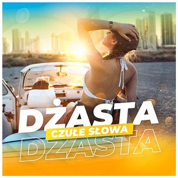 Czułe słowa - Dżasta