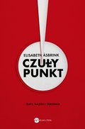 Czuły punkt. Teatr, naziści i zbrodnia - Asbrink Elisabeth