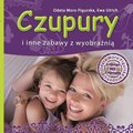 Czupury i inne zabawy z wyobraźnią - Figurska-Moro Odeta, Załęska-Urlich Ewa