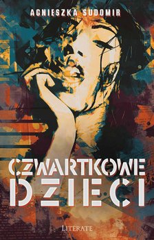 Czwartkowe dzieci - Sudomir Agnieszka