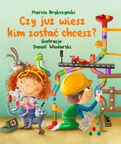 Czy już wiesz kim zostać chcesz? Brykczyński Marcin