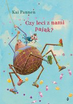 Czy leci z nami pająk? Pająk i mucha. Tom 3 Kai Pannen