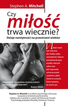 Czy miłość trwa wiecznie? - Mitchell Stephen A.