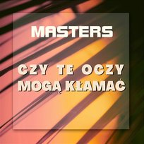Czy te oczy mogą kłamać Masters
