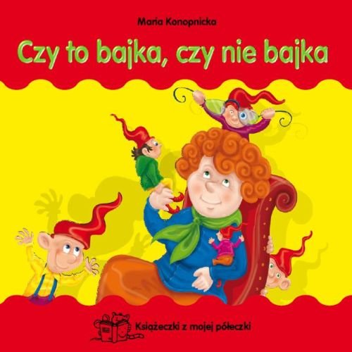 Czy To Bajka, Czy Nie Bajka - Konopnicka Maria | Książka W Empik