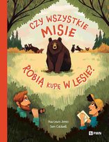 Czy wszystkie misie robią kupę w lesie? W dziczy Lewis Jones Huw, Caldwell Sam
