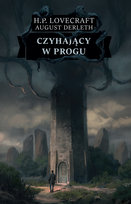 Czyhający w progu Lovecraft Howard Phillips, Derleth August