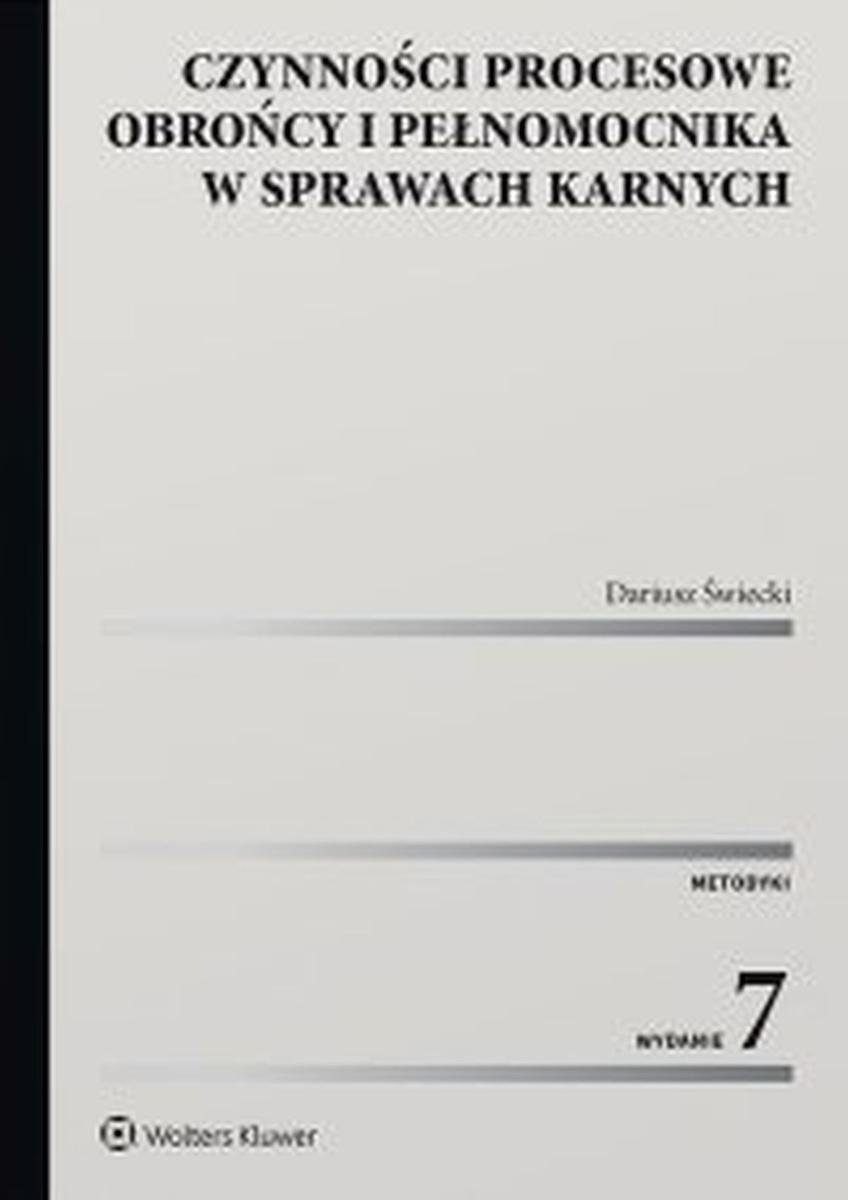 Czynności Procesowe Obrońcy I Pełnomocnika W Sprawach Karnych - Świecki ...