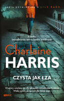 Czysta jak łza. Lily Bard. Tom 1 Harris Charlaine