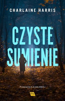 Czyste sumienie. Tom 4 - Harris Charlaine