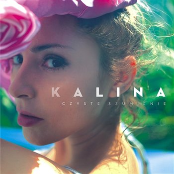 Czyste Szumienie - Kalina