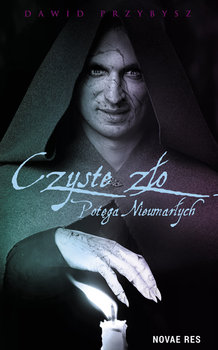 Czyste zło. Potęga Nieumarłych - Przybysz Dawid