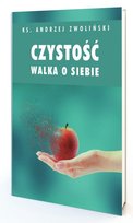 Czystość. Walka o siebie Inicjatywa Ewangelizacyjna Wejdźmy na Szczyt
