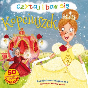 Czytaj i baw się. Kopciuszek - Opracowanie zbiorowe