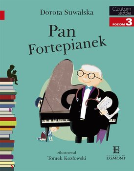 Czytam sobie. Pan Fortepianek. Poziom 3 - Suwalska Dorota