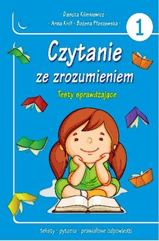 Czytanie ze zrozumieniem. Część 1 - Klimkiewicz Danuta, Król Anna, Płaszewska Bożena