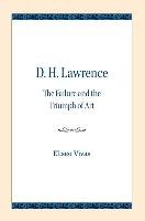 D. H. Lawrence: The Failure and the Triumph of Art - Vivas Eliseo
