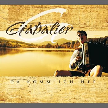 Da komm' ich her - Andreas Gabalier