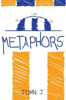 Da Life of Metophors - J. John