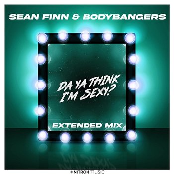 Da Ya Think I'm Sexy? - Sean Finn feat. Bodybangers