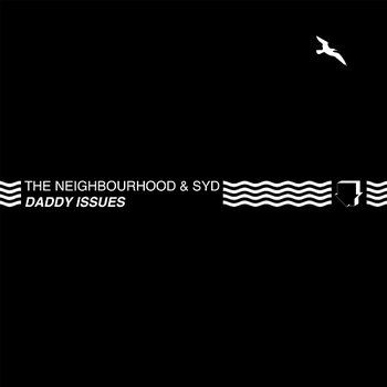 Daddy Issues - The Neighbourhood & Syd