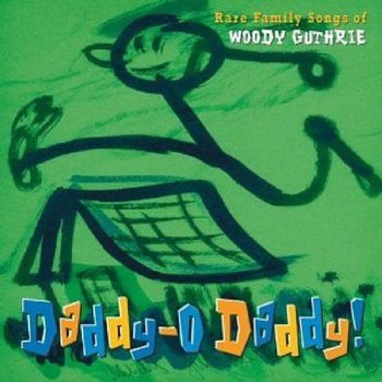 Daddy-O-Daddy (W.Guthrie) - Various Artists
