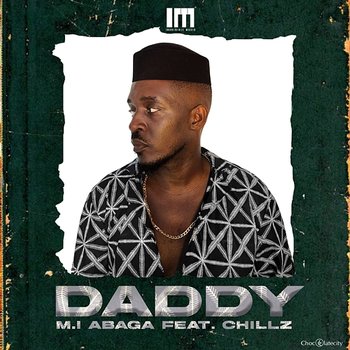 Daddy - M.I Abaga feat. Chillz