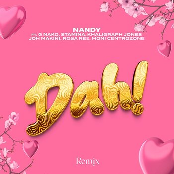 Dah! - Nandy feat. G Nako, Joh Makini, Khaligraph Jones, Moni Centrozone, Rosa Ree, Stamina