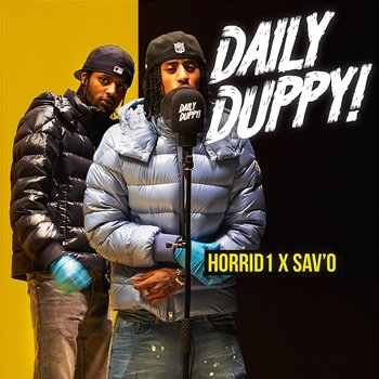 Daily Duppy - Horrid1, Sav'o